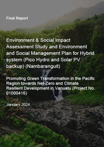 Environment and Social Impact Assessment (ESIA) Report and Environment and Social Management Plan (ESMP) for Hybrid system (Pico Hydro and Solar PV backup) in Nambaranguit