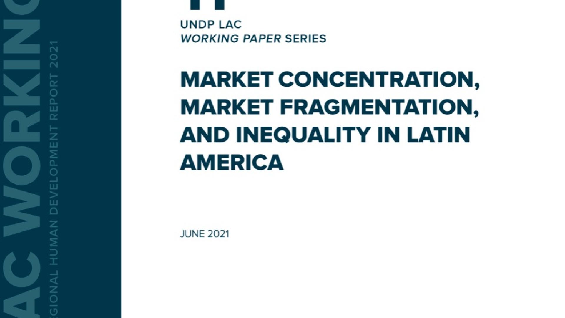 Market Concentration, Market Fragmentation, and Inequality in Latin ...