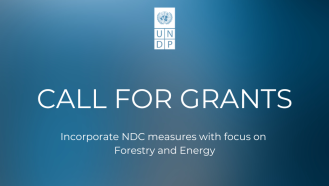 Incorporate NDC measures with focus on Forestry and Energy- Call for grants