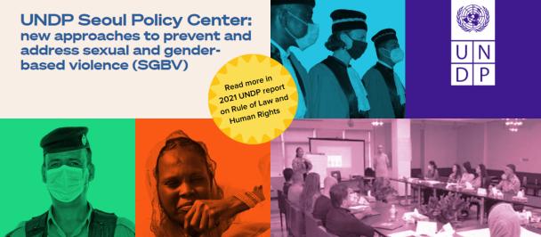 UNDP Seoul Policy Center: new approached to prevent and address sexual and gender-based violence (SGBV)