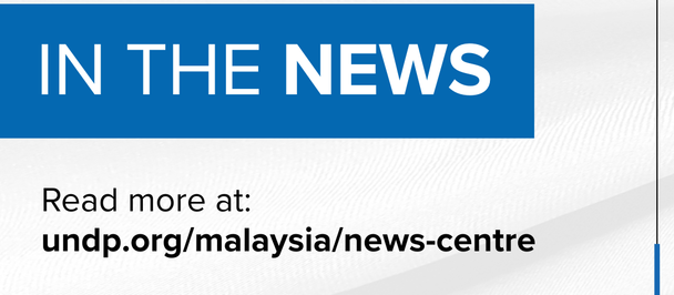 UNDP graphic banner with blue IN THE NEWS and read more at undp.org/malaysia/news-centre.