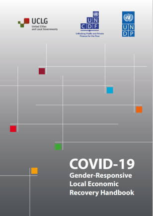 UNDP-UNCDF-UCLG-COVID-19-Gender-Responsive-Local-Economic-Recovery-Handbook-COVER-V2.PNG