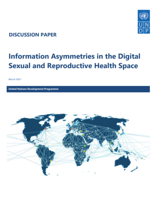 UNDP-Information-Asymmetries-in-the-Digital-Sexual-and-Reproductive-Health-Space-COVER.PNG