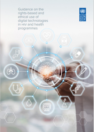 UNDP-Guidance-on-the-rights-based-and-ethical-use-of-digital-technologies-in-HIV-and-health-programmes-COVER.PNG