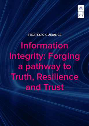 UNDP-Information-Integrity-Forging-a-Pathway-to-Truth-Resilience-and-Trust-COVER.png