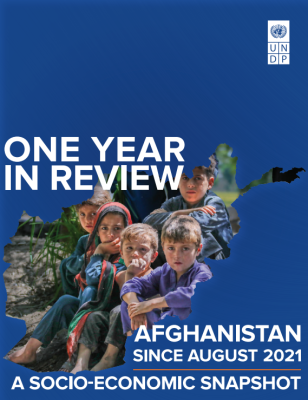 One Year in Review - Afghanistan since August 2021, a Socio-Economic Snapshot