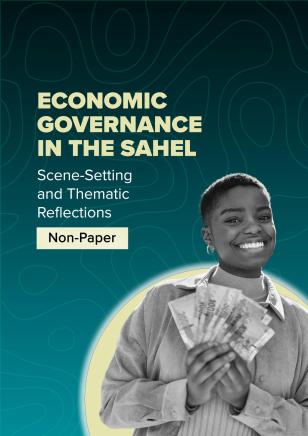 Non-Paper: Economic Governance in the Sahel: Scene-Setting and Thematic Reflections 
