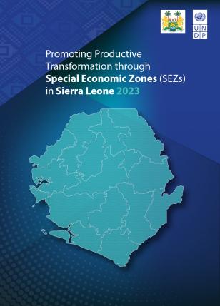 Promoting Productive Transformation through Special Economic Zones (SEZs) in Sierra Leone 2023 Report 