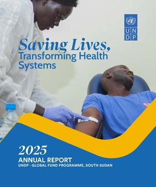 Annual Report: UNDP – Global Fund Programme, South Sudan, 2025