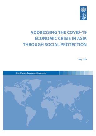 UNDP-RBAP-Addressing-the-COVID-19-Economic-Crisis-in-Asia-through-Social Protection-2020-cover.png