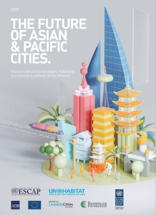 UNDP-UNESCAP-UNHABITAT-2019-The-Future-of-Asian-and-Pacific-Cities.PNG