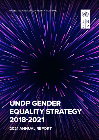 Cover page UNDP Gender Equality Strategy 2018-2021 | 2021 Annual Report